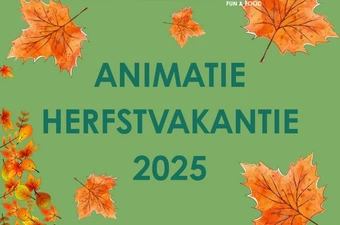 ANIMATIE HERFSTVAKANTIE 