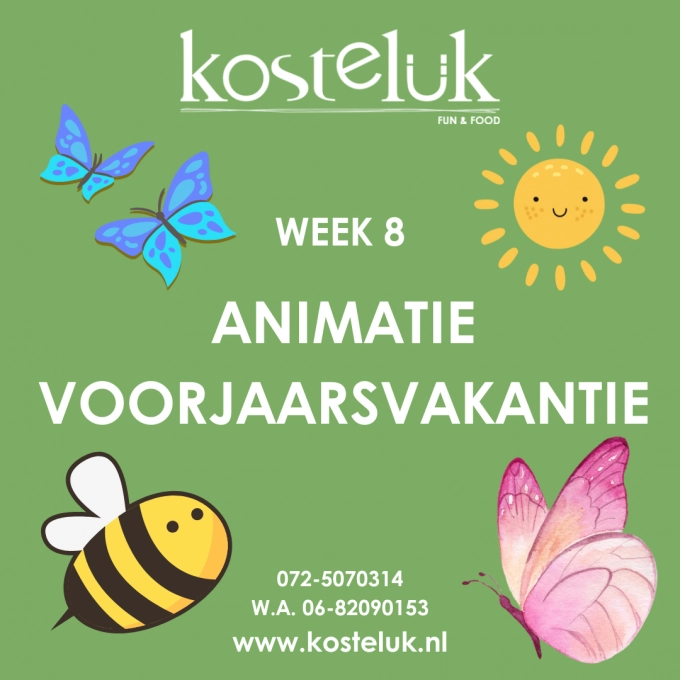 ANIMATIE@KOSTELUK Voorjaarsvakantie 17-02 T/M 21-02-2025